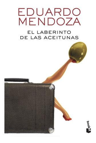 El Laberinto De Las Aceitunas, De Mendoza, Eduardo. Editorial Booket, Tapa Blanda En Español