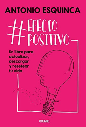 Libro Efecto Positivo - Antonio Esquinca