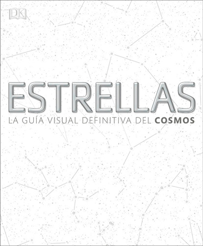 Estrellas | La Guía Visual Definitiva Del Cosmos