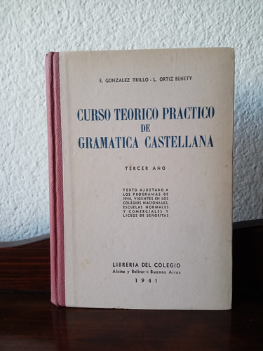 Curso Teórico Práctico De Gramática Castellana - 1941