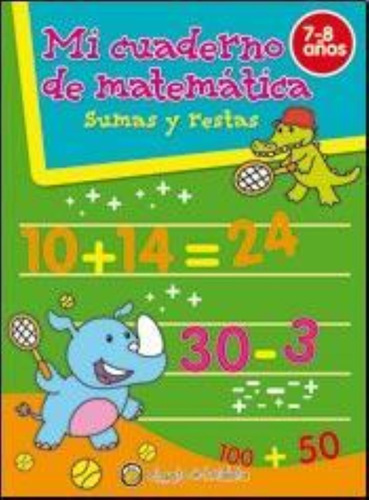 Mi Cuaderno De Matematicas - Sumas Y Restas-romano, Evelina-