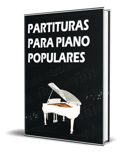 Partituras Para Piano Populares, De Ramo Edition. Editorial Independently Published, Tapa Blanda En Inglés, 2022