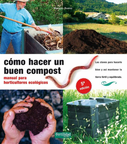 Como Hacer Un Buen Compost  Manual Para Horticultores Ec...