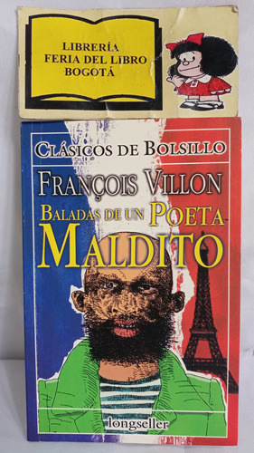 Baladas De Un Poeta Maldito - François Villon - 2001