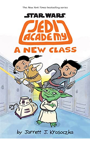 A New Class Star Wars Jedi Academy 4  - Krosoczka Jarrett J 