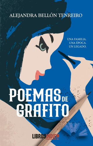 Poemas De Grafito, De Bellón Tenreiro, Alejandra. Editorial Libros Indie, Tapa Blanda En Español