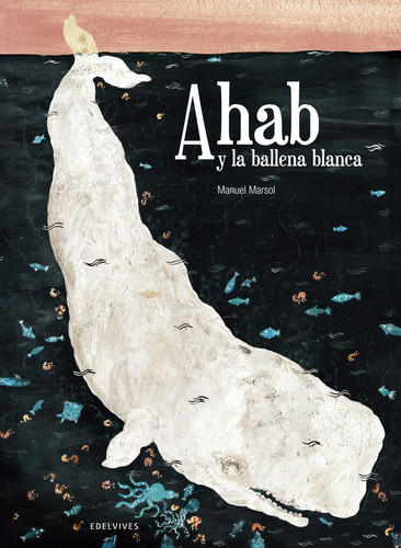 Libro Ahab Y La Ballena Blanca