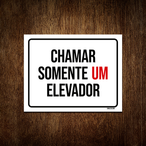 Kit 10 Placa Sinalização - Chamar Somente Um Elevador