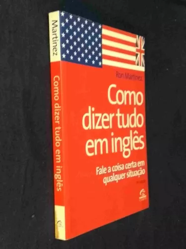 Como escrever tudo em inglês - Escreva a coisa certa em qualquer situação