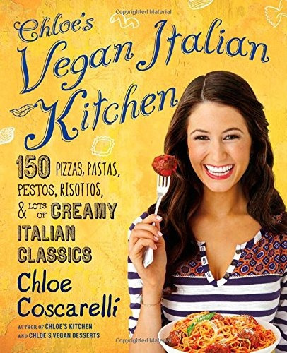 Book : Chloe's Vegan Italian Kitchen: 150 Pizzas, Pastas...
