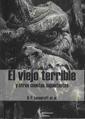 Libro El Viejo Terrible Y Otros Cuentos Inquietantes - Ho...