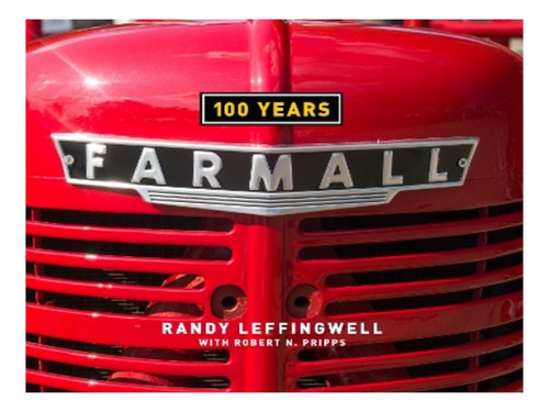 Farmall 100 Years - Randy Leffingwell. Eb03