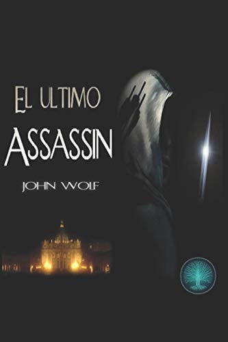 Libro : El Último Assassin - Wolf, John