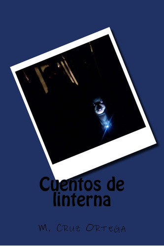 Libro: Cuentos De Linterna (spanish Edition)