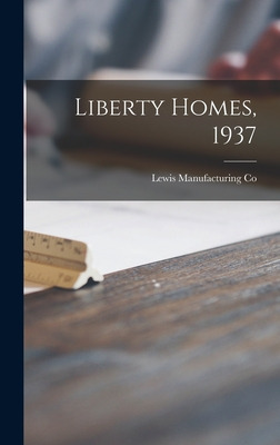 Libro Liberty Homes, 1937 - Lewis Manufacturing Co