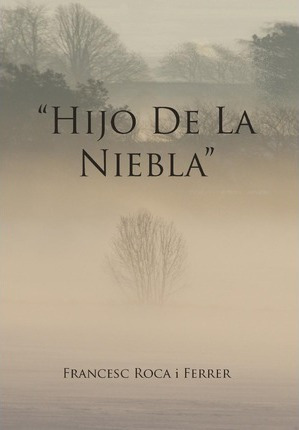 Libro Hijo De La Niebla - Francesc Roca I Ferrer