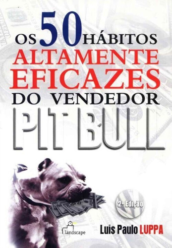 Zz-50 Habitos Altam. Eficazes Do Vendedor Pit Bull, De Luppa, Luis Paulo. Editora Resultado Editora, Capa Mole Em Português