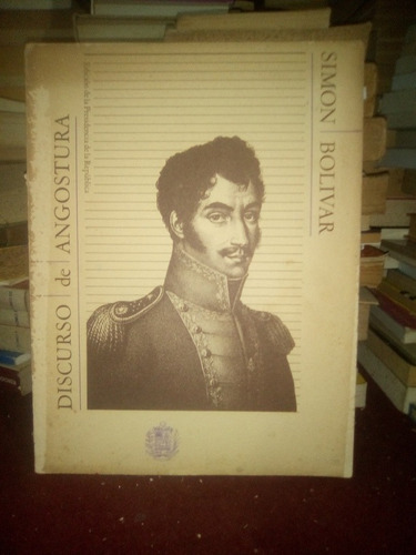 Discurso De Angostura Simón Bolívar Edición Facsímil