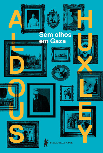 Sem olhos em Gaza, de Huxley, Aldous Leonard. Editora Globo S/A, capa mole em português, 2014