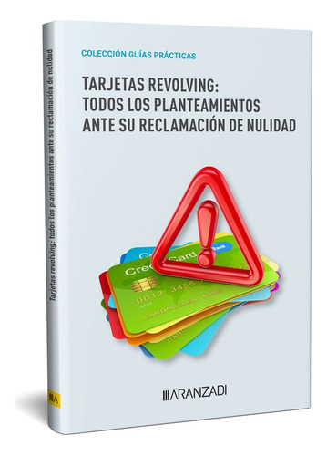 Tarjetas Revolving Todos Los Planteamientos Ante Su Reclamac, De Aa.vv. Editorial Aranzadi En Español