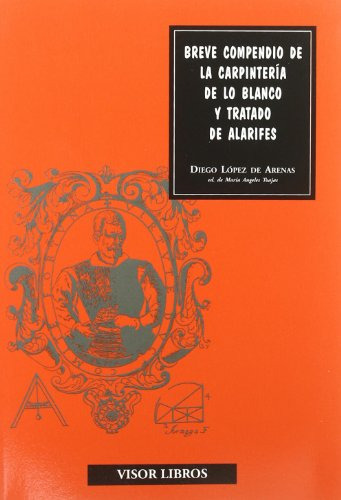 Libro Breve Compendio De La Carpintería De Lo Blanco Y Trata