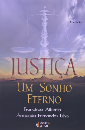 Justiça: Um Sonho Eterno, De Albertin. Editora Ideias & Letras Em Português