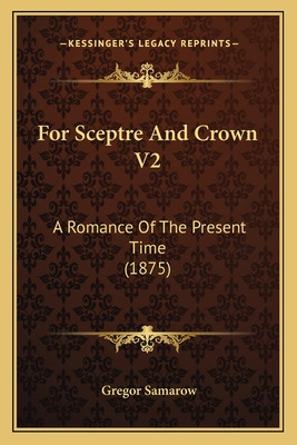Libro For Sceptre And Crown V2: A Romance Of The Present ...