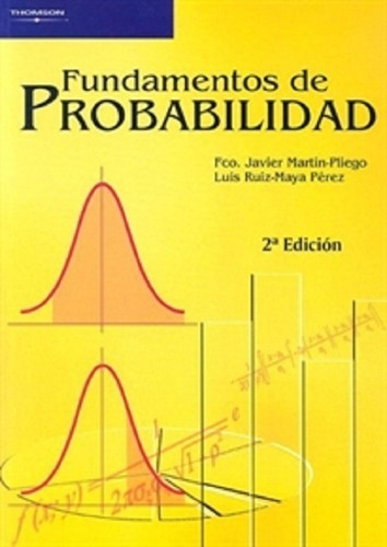 Fundamentos De Probabilidad (2ed). F.j. Martin Pliego