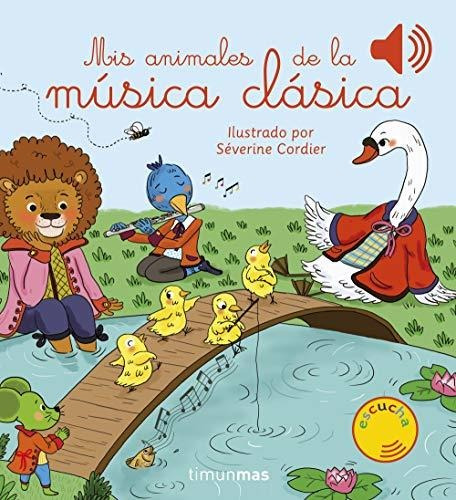 Mis Animales De La Musica Clasica - Severine Cordier