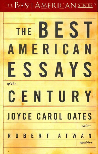 The Best American Essays Of The Century, De Professor Of English Robert Atwan. Editorial Mariner Books, Tapa Blanda En Inglés
