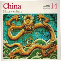 Comprar China Mitos Y Culturas Grandes Civilizaciones De La Historia: Mitos Y Cultura, De Clarin. Grandes Civilizaciones De La Historia, Vol. 14. Editorial Arte Grafico ## Clarin, Tapa Tapa Blanda En Español
