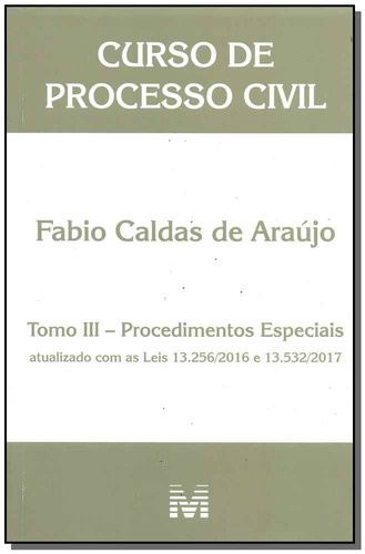 Curso de processo civil - Tomo III - 1 ed./2018, de Araújo, Fabio Caldas de. Editora Malheiros Editores LTDA, capa mole em português, 2018