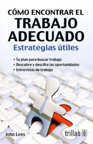 Libro Cómo Encontrar El Trabajo Adecuado Trillas