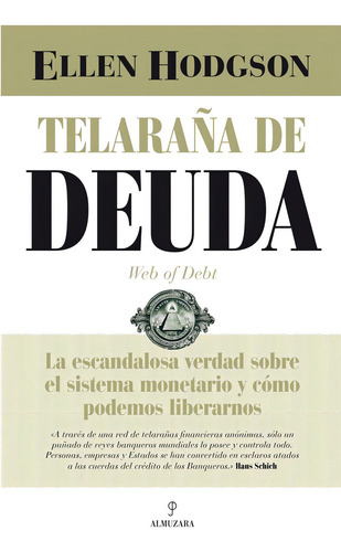 Telaraãâ±a De Deuda, De Hodgson Brown, Ellen. Editorial Almuzara En Español