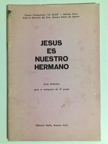Jesús Es Nuestro Hermano Guía Catequesis 4to Grado (Usado)