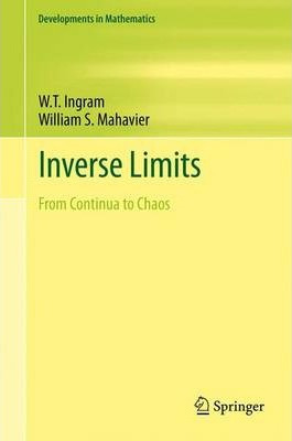 Libro Inverse Limits : From Continua To Chaos - W.t. Ingram