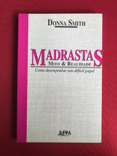 Livro - Madrastas: Mito & Realidade - Donna Smith - Ed. L&pm