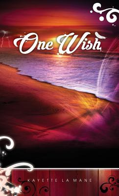 Libro One Wish: Rising Sun Saga Book 1 - La Mane, Kayette