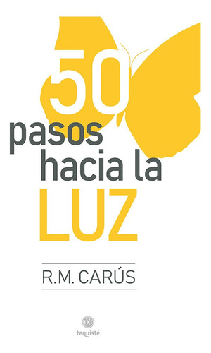 50 Pasos Hacia La Luz, De Raúl Carús