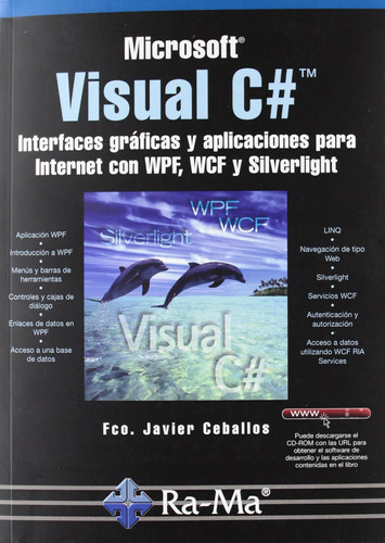 Visual C#. Interfaces Gráficas Y Aplicaciones Para Internet 