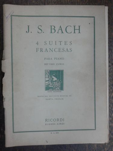 Imagen 1 de 3 de Johann S Bach * 4 Suites Francesas Para Piano * Ricordi *
