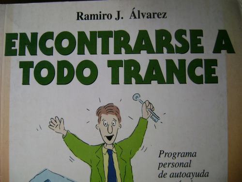 Encontrarse A Todo Trance. Tecnica De Hipnosis. Alvarez