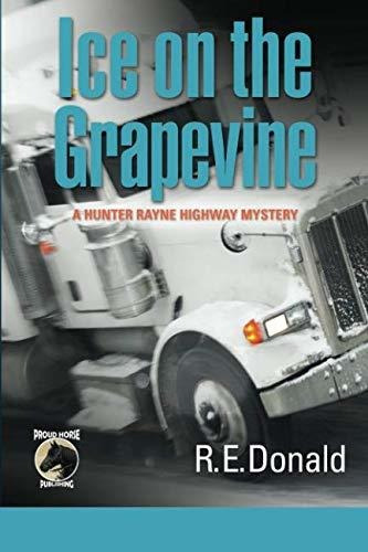 Book : Ice On The Grapevine A Hunter Rayne Highway Mystery 