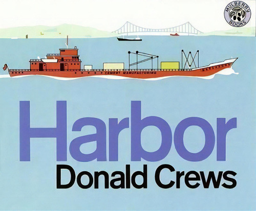 Harbor, De Donald Crews., Vol. 1. Editorial Greenwillow Books, Tapa Blanda En Inglés