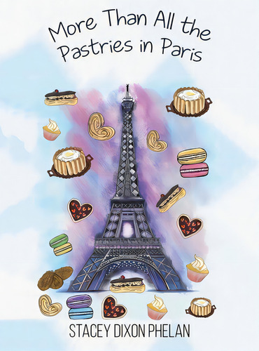 More Than All The Pastries In Paris, De Dixon Phelan, Stacey. Editorial Austin Macauley, Tapa Dura En Inglés