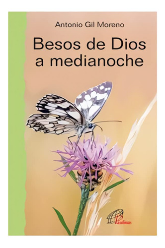 Besos De Dios A Medianoche: 39 -caminos Nuevos-