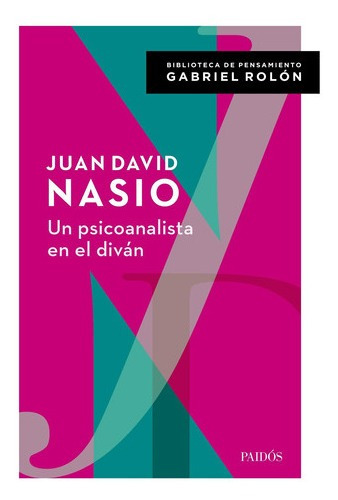 Un Psicoanalista En El Divan - Juan David Nasio