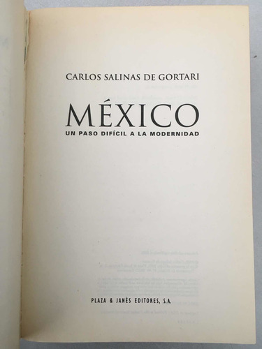 México Un Paso Difícil A La Modernidad. Carlos Salinas De G
