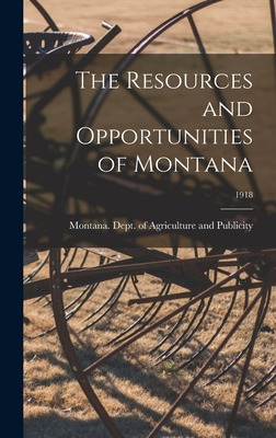 Libro The Resources And Opportunities Of Montana; 1918 - ...