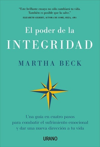 El Poder De La Integridad - Martha Beck - Urano - Libro